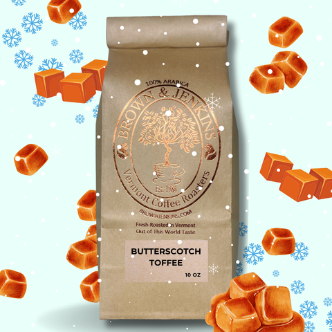 Butterscotch Toffee Coffee - 10 oz Bag